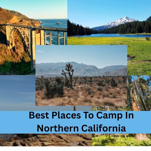 Best Places To Camp In Northern California